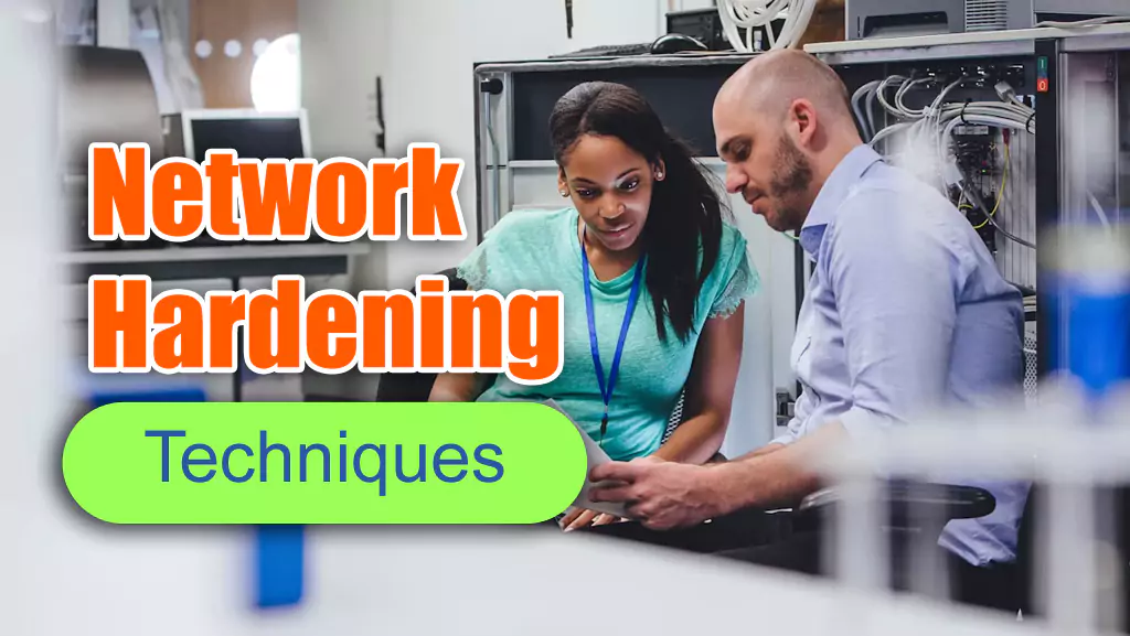 Network Hardening Techniques: Enhancing Security Posture — MyNetworkIQ